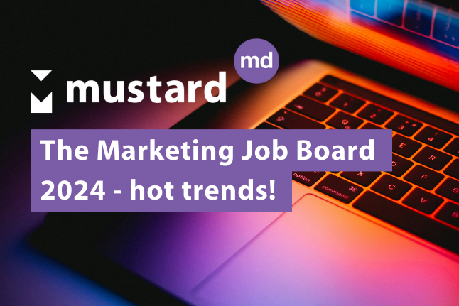 The Marketing Job Board 2024 - hot trends!